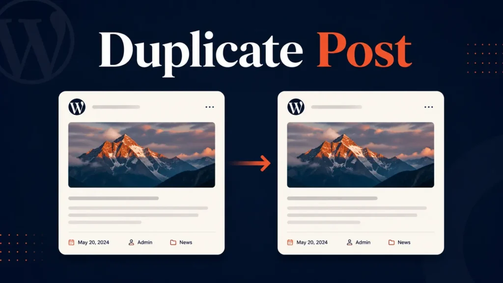 How to Add a “Duplicate Post” Feature to WordPress (No Plugins Needed)